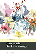Autonomie des fleurs sauvages (L')
